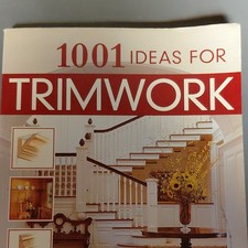 Creative Homeowner Trimwork Book 1001 Ideas