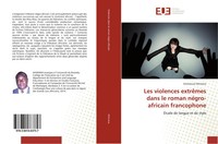 Emmanuel Ahimana | Les Violences ExtrêMes Dans Le Roman NéGro-Africain...