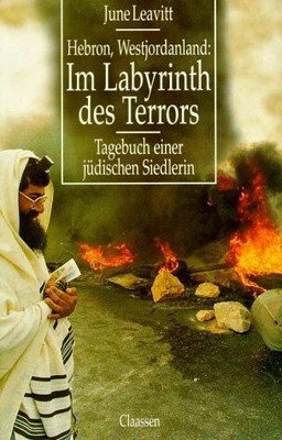 Hebron, Westjordanland: Im Labyrinth des Terrors. Tagebuch Buch Claassen Verlag