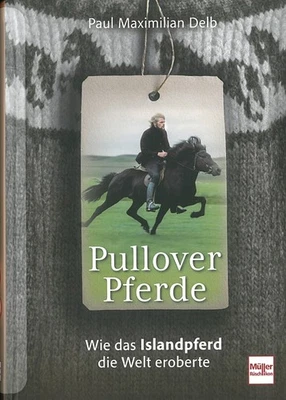 Delb: Pullover Pferde, wie das Islandpferd die Welt eroberte Buch/Reitsport - Bild 1 von 3