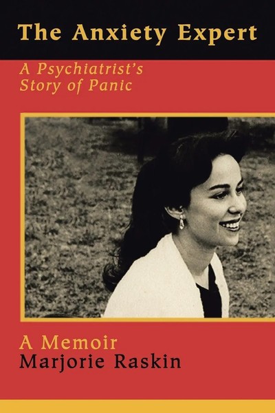 The Anxiety Expert A Psychiatrist's Story Of Panic Marjorie Raskin Taschenbuch-image