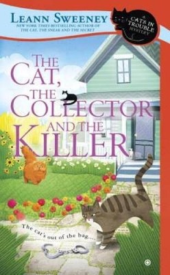 The Cat, The Collector and the Killer (Cats in Trouble Mystery) - VERY GOOD