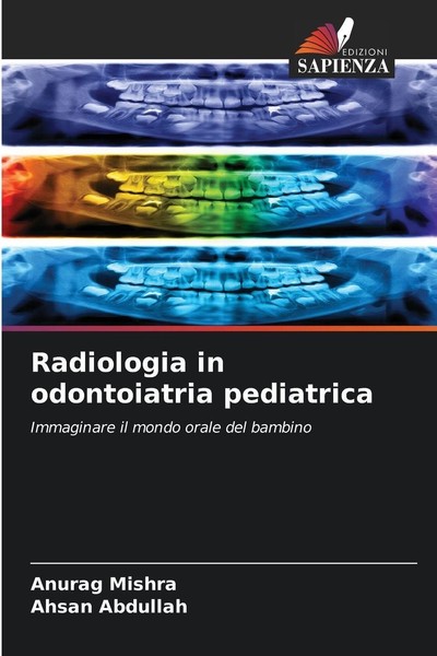 Radiologia In Odontoiatria Pediatrica Anurag Mishra-image