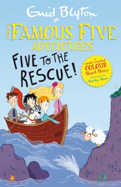 Famous Five Colour Short Stories: Five to the Rescue! by Enid Blyton