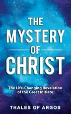 The Mystery of Christ: The Lif - VERY GOOD