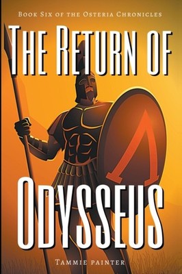 Painter - Return of Odysseus  Book Six of the Osteria Chronicles - New - X555z