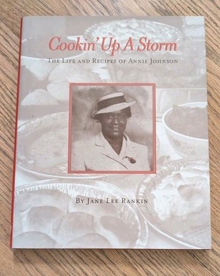 *SIGNED* COOKIN' UP A STORM: THE LIFE AND RECIPES OF ANNIE JOHNSON