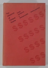 1970 Derthick THE INFLUENCE OF FEDERAL GRANTS Public Assistance in Massachusetts
