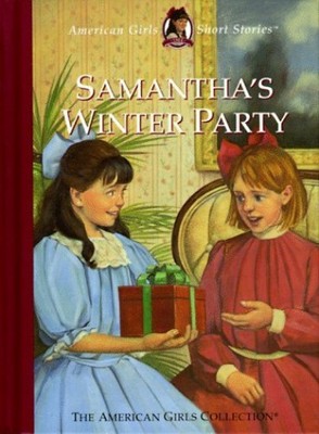 Samantha's Winter Party (American Girls Short Stories) - Hardcover - GOOD