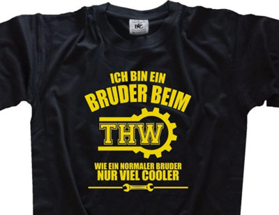 Ich bin ein Bruder beim THW Katastrophenschutz Feuerwehr freiwillige T-Shirt