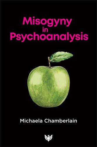 Misogyny in Psychoanalysis by Michaela Chamberlain (Paperback Book) - Image 2