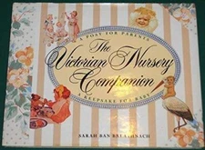 The Victorian Nursery Companion: A Posy for Parents, a Keeps - VERY GOOD