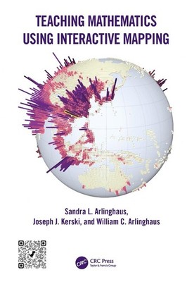 Teaching Mathematics Using Interactive Mapping by Sandra L. Arlinghaus Paperback