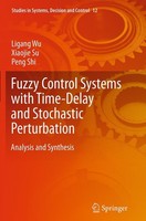 Fuzzy Control Systems With Time-Delay And Stochastic Perturbation Ligang Wu