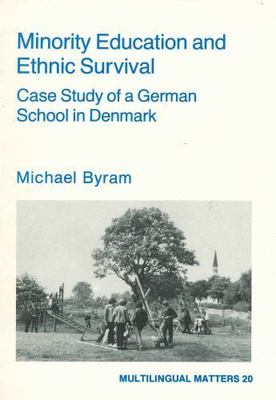 Minority Education and Ethnic Survival (Multilingual Matters), Byram, Michael, A