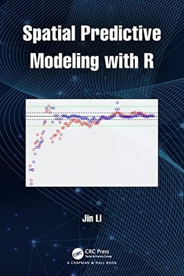 Spatial Predictive Modeling with R by Jin Li 9780367550547 NEW