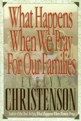 What Happens When We Pray for Our - Paperback, by Christenson Evelyn - Very Good