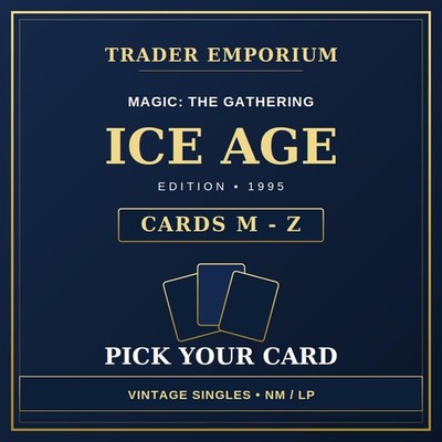 Magic The Gathering MTG Ice Age Singles M-Z - Pick Your Card - NM/LP '95 Vintage