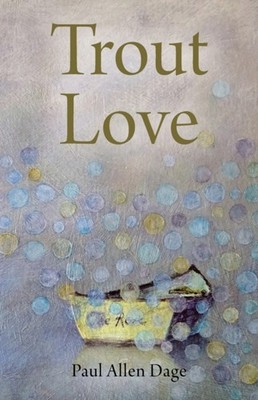 Dage - Trout Love - paperback or softback - G555z