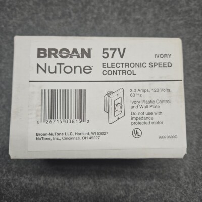 Broan NuTone 57V Variable Speed Electronic Control 120 volt 3.0 Amp Ivory