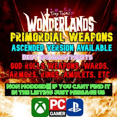 Winzige Tina's Wonderlands PRIMORDIAL Waffen/Rüstung/Zaubersprüche/AUFGESTIEGEN VERFÜGBAR