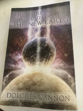 Three Waves of Volunteers and the New Earth by Dolores Cannon (2011, Trade...