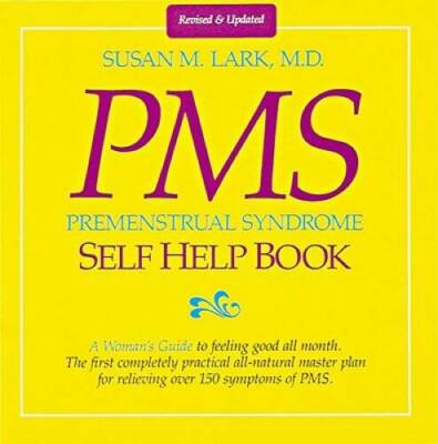 PMS: Premenstrual Syndrome Self-Help Book - Paperback By Susan M. Lark - GOOD
