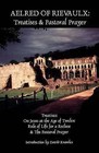 Aelred of Rievaulx: Treatises and Pastoral Prayer by Aelred of Rievaulx (Paperback, 1989)