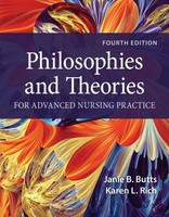 Philosophies and Theories For Advanced Nursing Practice | Janie B. Butts (U. A.)