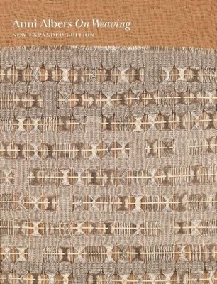Anni Albers On Weaving