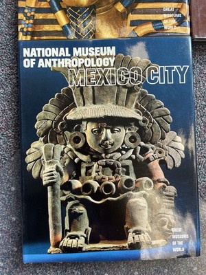 NATIONAL MUSEUM OF ANTHROPOLOGY- MEXICO CITY, Great MUSEUMS OF The World.