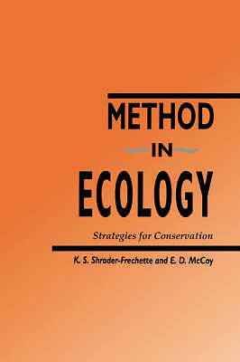 Method in Ecology Strategies for Conservation Shrader-Frechette McCoy Hardback