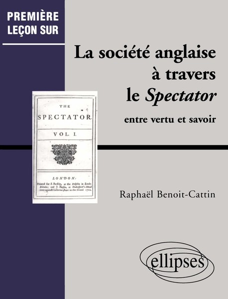 La SociéTé Anglaise à Travers Le Spectator - Entre Vertu Et Savoir, RaphaëL ...-image