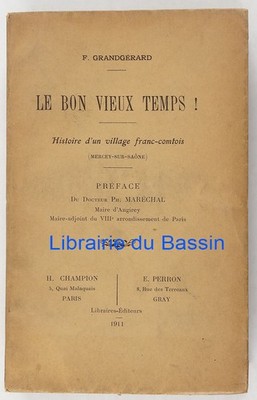 Die gute alte Zeit! Geschichte eines Dorfes Franc-Comtois Mercey-sur-Saône 1911