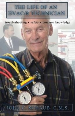 Das Leben eines HLK/R-Technikers von John C. Schaub [Taschenbuch]