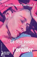 VéRonique Fortuné | La TêTe PoséE Sur L'oreiller | Taschenbuch | FranzöSisch