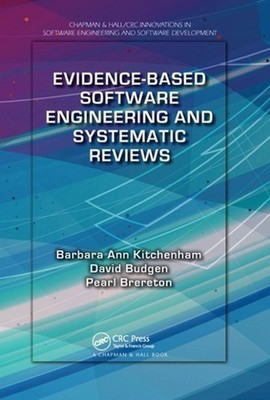 Evidence-Based Software Engineering and Systematic Reviews by Barbara Ann Kitche