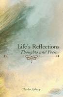 Life's Reflections | Thoughts And Poems | Charles Asbury | Taschenbuch | 2023