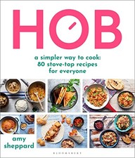 Hob: 80 deliciously simple recipes by Amy Sheppard 9781472984647 NEW