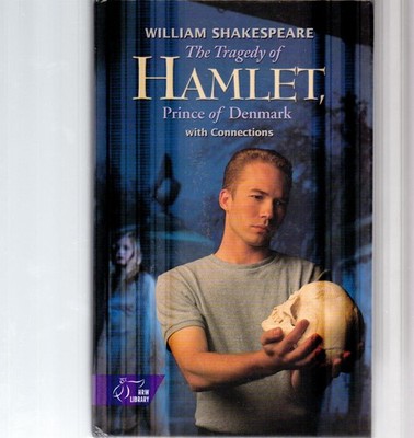 The Tragedy of Hamlet: With Connections By Shakespeare, William 