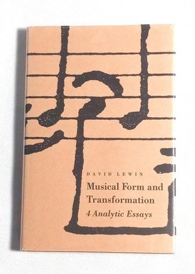 Vintage Musical Form And Transformation David Lewin HC DJ Tan 1993 Music Theory