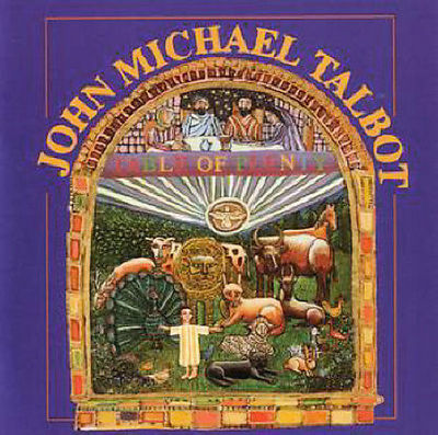 Table of Plenty by John Michael Talbot ~ CD, Jun-1997, Troubadour for the Lord~