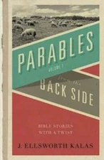 Parables from the Back Side Vol. 1: Bible Stories with a Twist (Behind th - GOOD