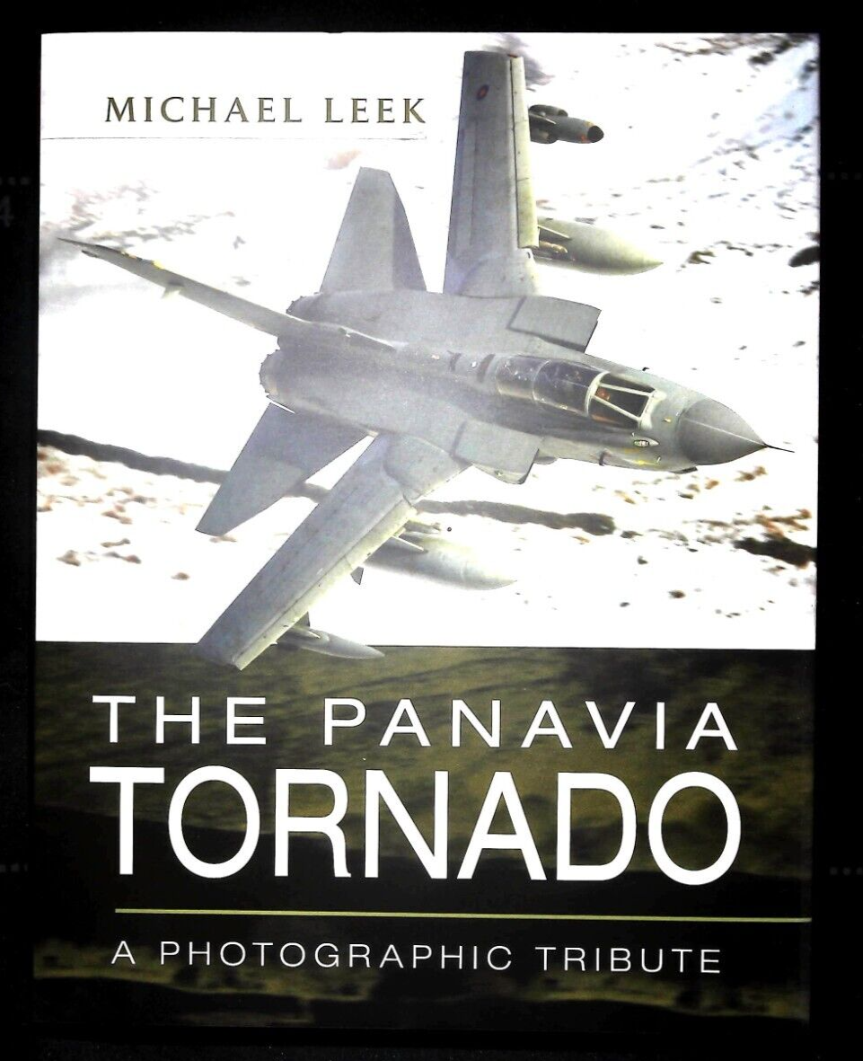Panavia Tornado: A Photographic Tribute by Michael Leek (Hardcover) Book