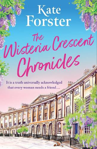 Kate Forster The Wisteria Crescent Chronicles (Tascabile) (PRESALE 24/04/2025)