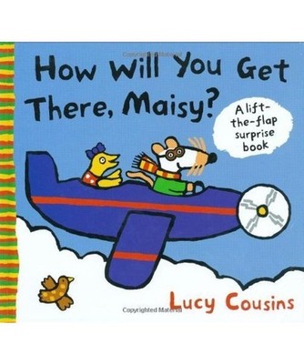How Will You Get There, Maisy?, Lucy Cousins