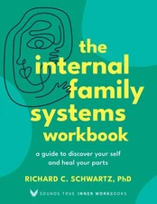  The Internal Family Systems Workbook: A Guide to Discover Your paperback