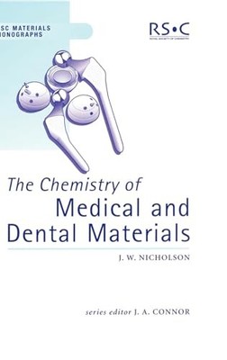 Chemistry of Medical and Dental Materials (RSC Materials Monogra