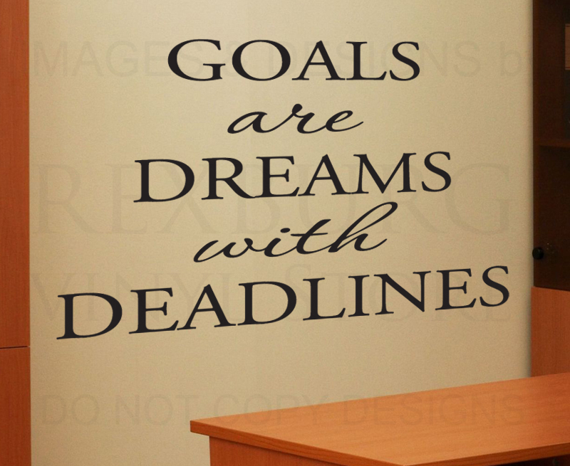 Vinyl Wall Decal Art: Goals are Dreams with Deadlines I48 Design