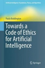 Towards a Code of Ethics for Artificial Intelligence (Artificial Intelligence: F